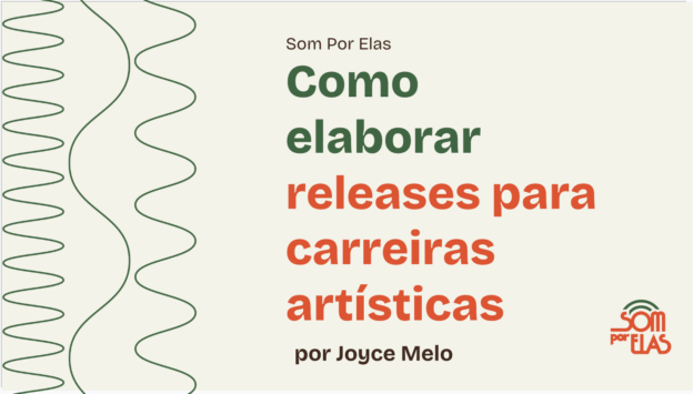Comunicação Musical – Como fazer releases para carreiras artísticas com Joyce Melo